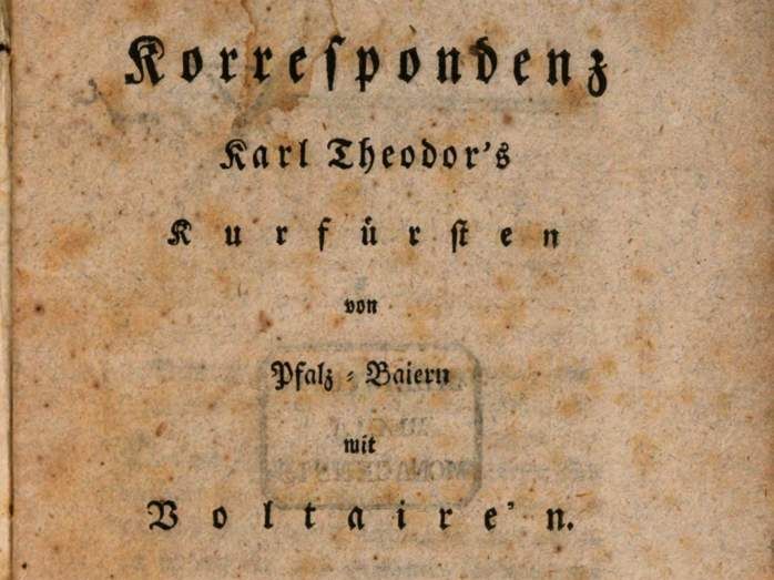 Foto: Bayerische Staatsbibliothek München, Urheber unbekannt „Korrespondenz Karl Theodor’s Kurfürsten von Pfalz-Baiern mit Voltaire’n“, Berlin 1792